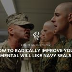 Comment améliorer radicalement votre volonté mentale comme les Navy SEAL