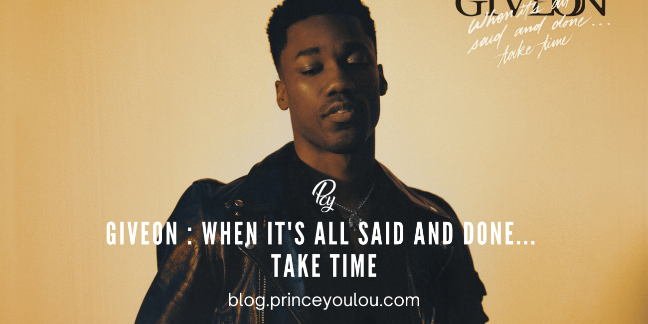 Giveon : When It's All Said And Done... Take Time