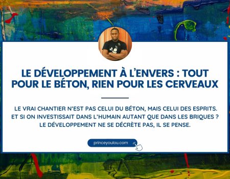 Le développement à l’envers tout pour le béton, rien pour les cerveaux